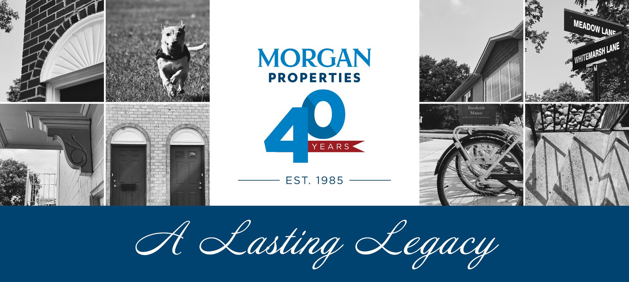 Morgan Properties celebrates 40th Anniversary - A lasting legacy